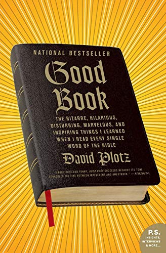 9780061374258: Good Book: The Bizarre, Hilarious, Disturbing, Marvelous, and Inspiring Things I Learned When I Read Every Single Word of the Bible