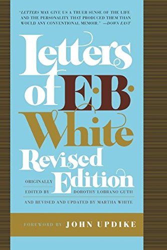 Beispielbild fr Letters of E. B. White zum Verkauf von BooksRun