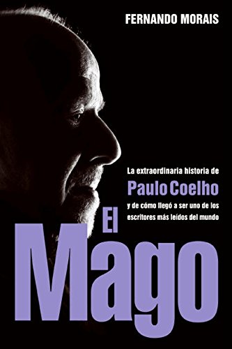 El Mago: La Extraordinaria Historia de Paulo Coelho