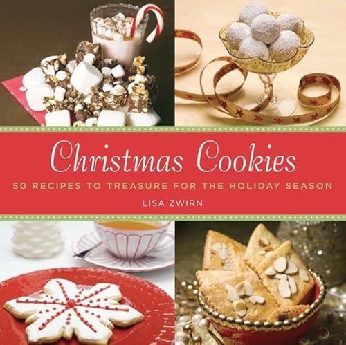 Christmas Cookies: 50 Recipes To Treasure For The Holiday Season