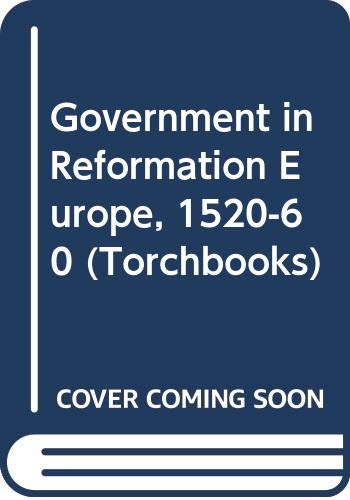 Stock image for Government in Reformation Europe, 1520-60 (Torchbooks) for sale by BookMarx Bookstore