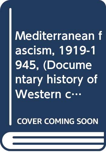 9780061384752: Mediterranean fascism, 1919-1945 (Documentary history of Western civilization, the twentieth century)