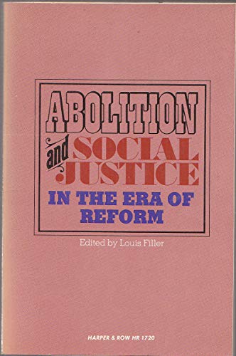 Beispielbild fr Abolition and social justice in the era of reform zum Verkauf von Wonder Book
