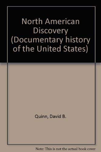 Stock image for North American discovery: circa 1000-1612, (Documentary history of the United States) for sale by Wonder Book