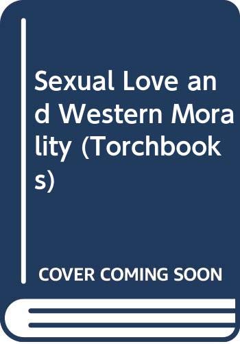 9780061396601: Sexual Love and Western Morality (Torchbooks)