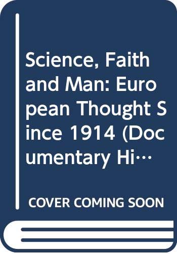 9780061397004: Science, Faith and Man: European Thought Since 1914