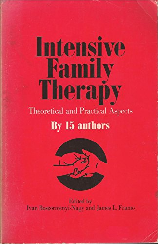 Imagen de archivo de Intensive Family Therapy: Theoretical and Practical Aspects a la venta por Blue Vase Books