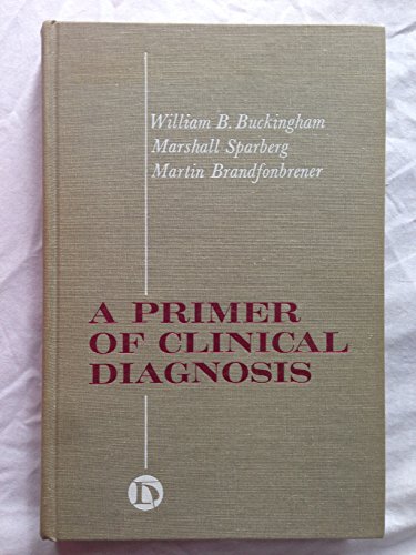 Beispielbild fr A primer of clinical diagnosis zum Verkauf von Wonder Book