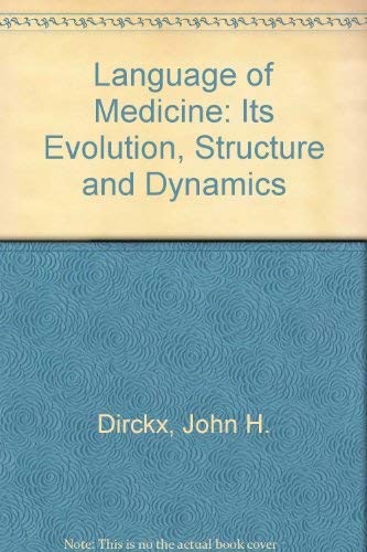 Beispielbild fr The language of medicine, its evolution, structure, and dynamics zum Verkauf von Wonder Book