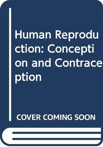 Stock image for Human Reproduction : Conception and Contraception for sale by Better World Books