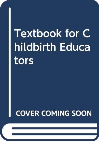 Beispielbild fr Textbook for childbirth educators zum Verkauf von HPB-Red