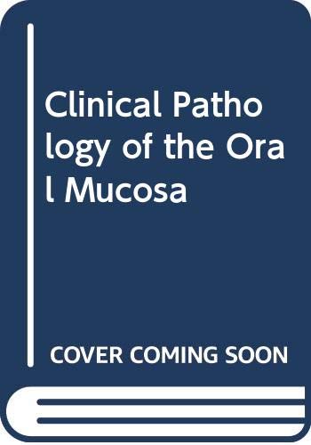 9780061415197: Clinical pathology of the oral mucosa