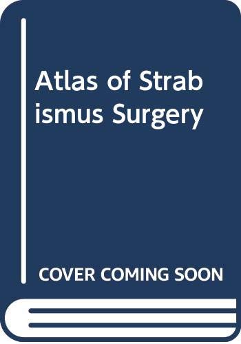 Stock image for Atlas of Strabismus Surgery for sale by ThriftBooks-Atlanta