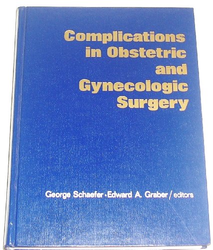 Stock image for Complications in obstetric and gynecologic surgery: Prevention, diagnosis, and treatment for sale by Blue Vase Books