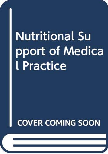 Imagen de archivo de Nutritional Support of Medical Practice a la venta por Wrigley Books