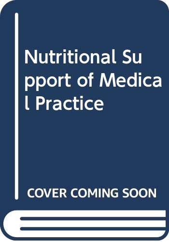 Stock image for Nutritional Support of Medical Practice for sale by Wrigley Books