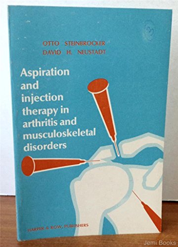 Stock image for Aspiration and Injection Therapy in Arthritis and Musculoskeletal Disorders : A Handbook on Technique and Management for sale by Better World Books