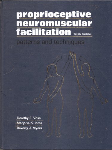 Imagen de archivo de Proprioceptive Neuromuscular Facilitation : Patterns and Techniques a la venta por Better World Books
