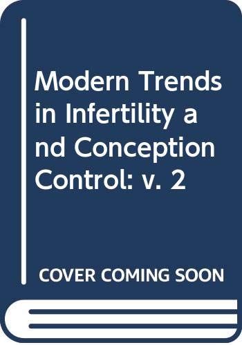 Stock image for Modern Trends in Infertility & Conception Control (Vol. 2) for sale by PsychoBabel & Skoob Books