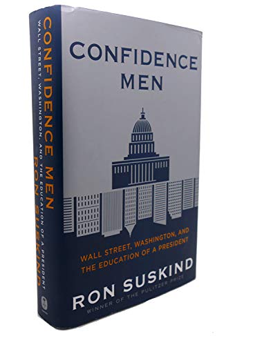 Beispielbild fr Confidence Men: Wall Street, Washington, and the Education of a President zum Verkauf von SecondSale