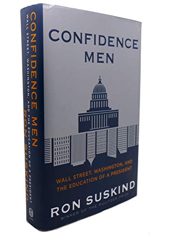 Imagen de archivo de Confidence Men: Wall Street, Washington, and the Education of a President a la venta por SecondSale