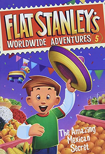 Stock image for The Amazing Mexican Secret (Flat Stanley's Worldwide Adventures, 5) for sale by WorldofBooks