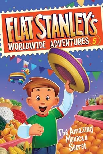 9780061429996: Flat Stanley's Worldwide Adventures #5: The Amazing Mexican Secret