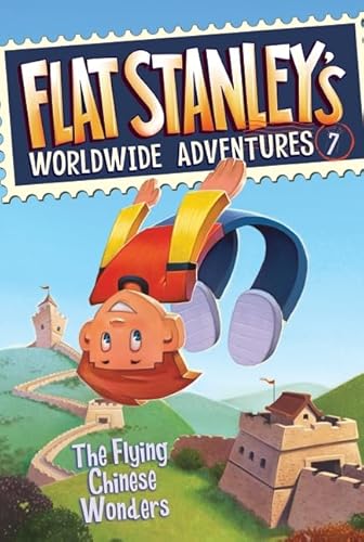 9780061430039: Flat Stanley's Worldwide Adventures #7: The Flying Chinese Wonders