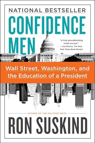 Beispielbild fr Confidence Men: Wall Street, Washington, and the Education of a President zum Verkauf von Orion Tech