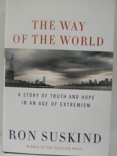 Imagen de archivo de The Way of the World: A Story of Truth and Hope in an Age of Extremism a la venta por SecondSale