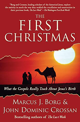 Beispielbild fr The First Christmas : What the Gospels Really Teach about Jesus's Birth zum Verkauf von Better World Books