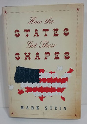 9780061431388: How the States Got Their Shapes