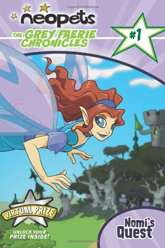Stock image for Neopets: The Grey Faerie Chronicles: Nomi's Quest for sale by Front Cover Books