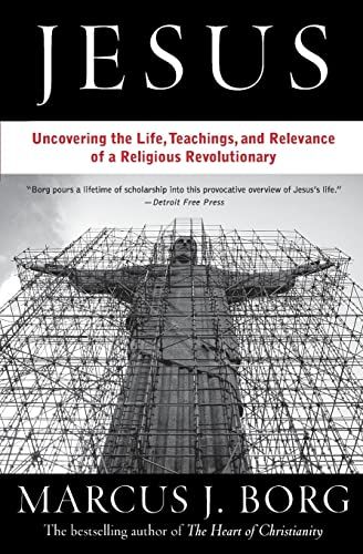 9780061434341: Jesus: Uncovering the Life, Teachings, and Relevance of a Religious Revolutionary