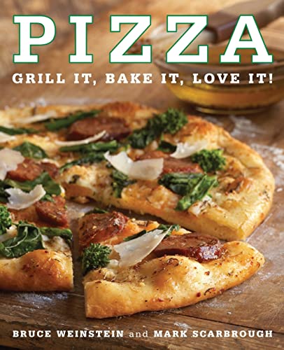 9780061434457: Pizza: Grill It, Bake It, Love It!