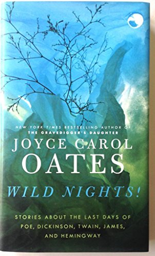 9780061434792: Wild Nights!: Stories About the Last Days of Poe, Dickinson, Twain, James, and Hemingway