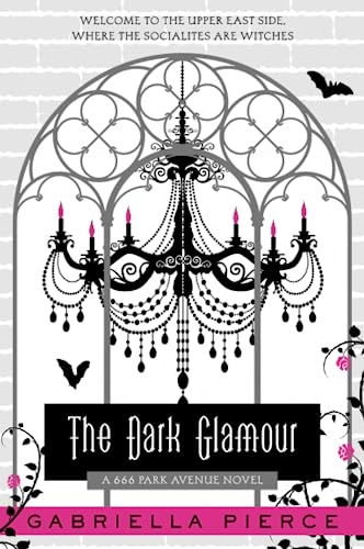 Stock image for The Dark Glamour: A 666 Park Avenue Novel (666 Park Avenue Novels, 2) for sale by Jenson Books Inc