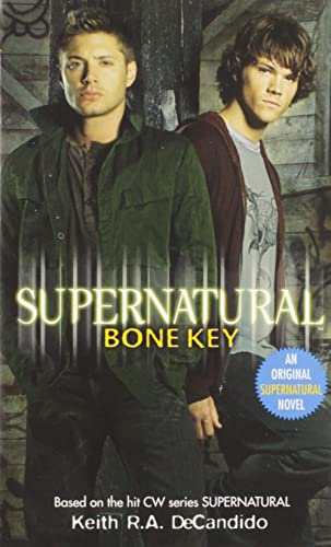 Supernatural: Bone Key (Supernatural Series, 3) - DeCandido, Keith R.A.
