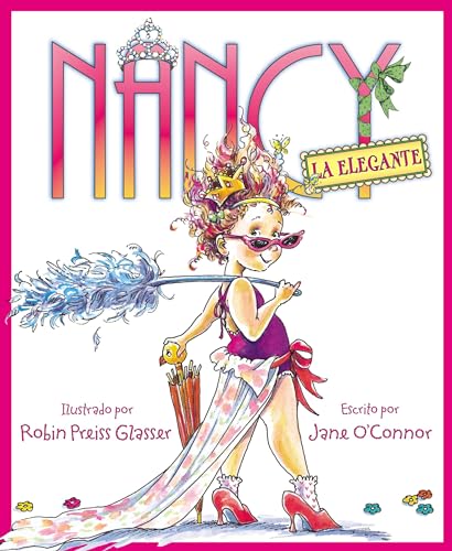 Stock image for Nancy la Elegante: Fancy Nancy (Spanish edition) for sale by Pelican Bay Books