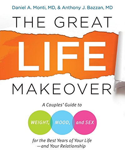 Stock image for The Great Life Makeover: Weight, Mood, and Sex for sale by SecondSale