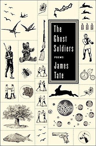 The Ghost Soldiers: Poems (9780061436949) by Tate, James