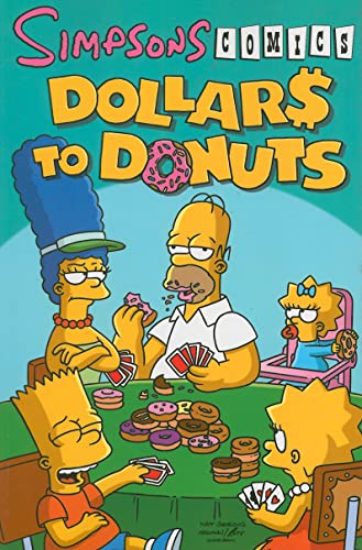 Stock image for Simpsons Comics Dollars to Donuts (Simpsons Comics Compilations) for sale by Red's Corner LLC