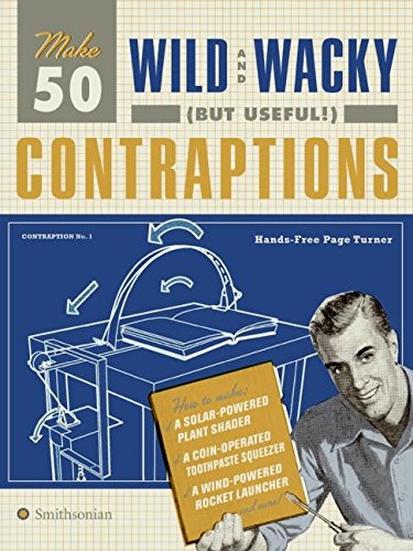 Stock image for Make 50 Wild and Wacky (but Useful!) Contraptions for sale by Better World Books: West