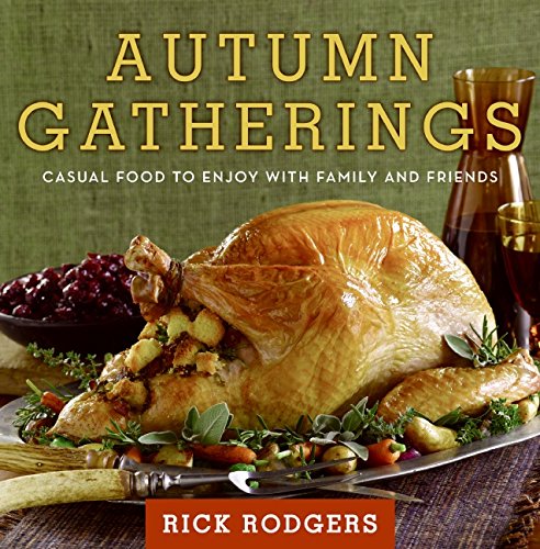 Beispielbild fr Autumn Gatherings: Casual Food to Enjoy with Family and Friends (Seasonal Gatherings) zum Verkauf von Reliant Bookstore
