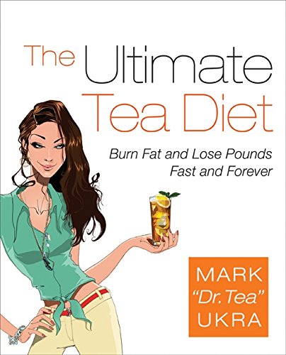 9780061441769: The Ultimate Tea Diet: Burn Fat and Lose Pounds Fast and Forever : Your Guide to Good Health ONe Cup of Tea at a Time: How Tea Can Boost Your ... and Kick-start Remarkable Weight Loss