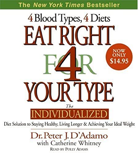 9780061441844: Eat Right for Your Type CD Low Price: 4 Blood Types, 4 Diets: the Individualized Diet Solution to Staying Healthy, Living Longer & Achieving Your Ideal Eeight