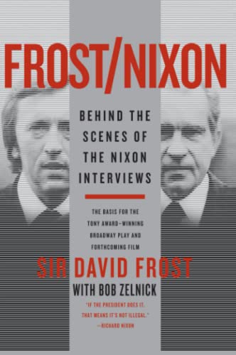 9780061445866: Frost/Nixon: Behind the Scenes of the Nixon Interviews