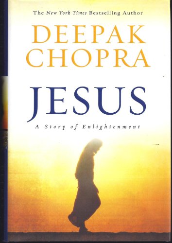 Jesus: A Story of Enlightenment (9780061448737) by Chopra, Deepak