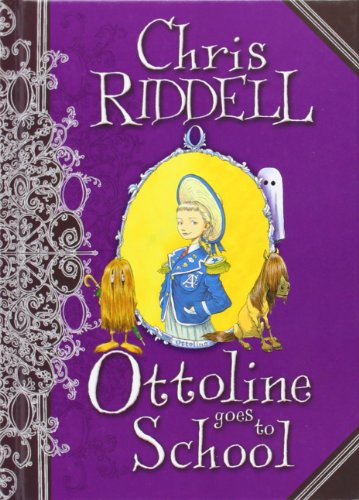 Ottoline Goes to School - Riddell, Chris