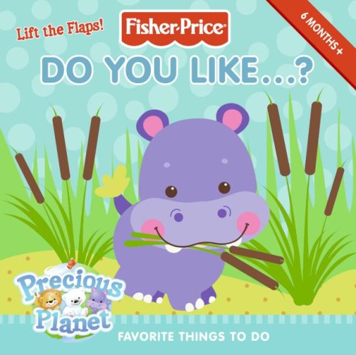 Beispielbild fr Do You Like.?: Favorite Things to Do (Fisher-price) zum Verkauf von medimops